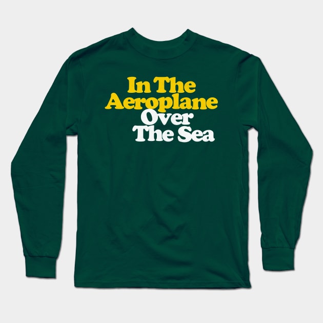 In The Aeroplane Over The Sea Long Sleeve T-Shirt by DankFutura